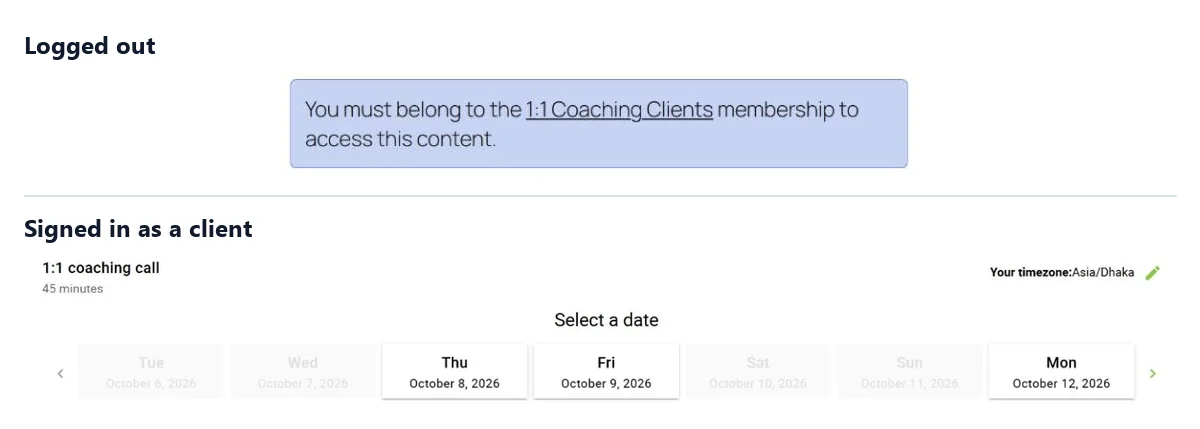 The members-only booking page: logged out it says you must belong to the 1:1 Coaching Clients membership; signed in as a client it shows the 45-minute coaching call and the dates you can book